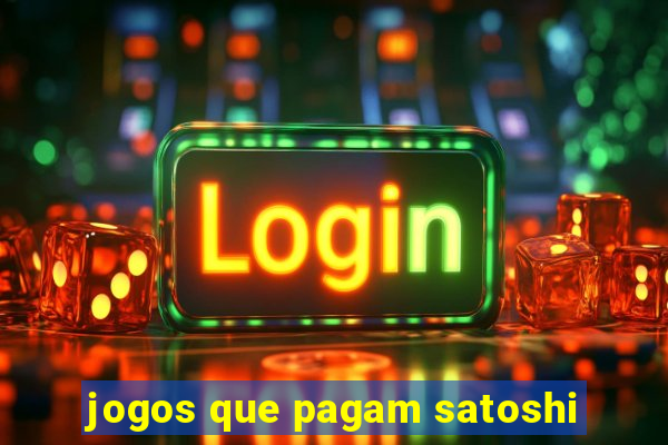 jogos que pagam satoshi